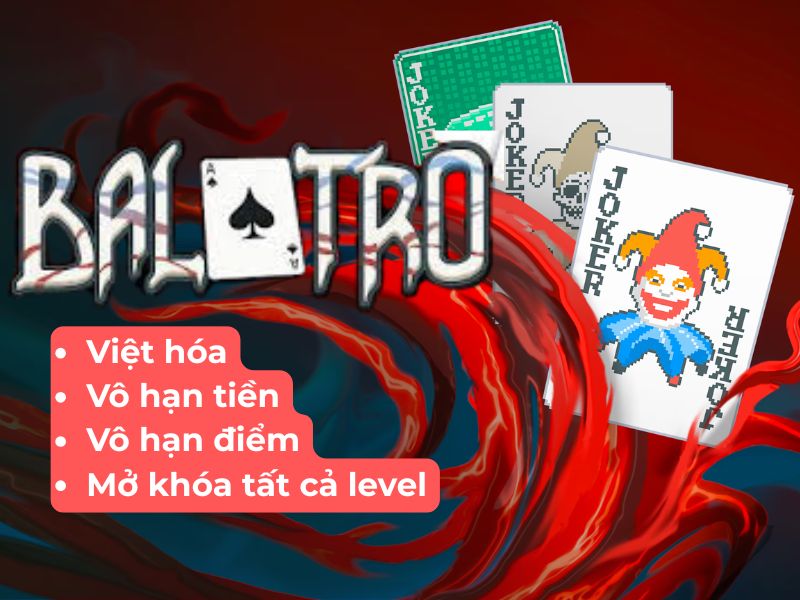 Các Tính Năng Nổi Bật Có Trong Balatro Mod