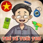 Tải Hack Trở Về Tuổi Thơ (Vô Hạn Tiền, Vé) v1.21.2